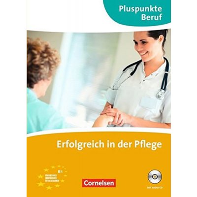 Erfolgreich in der Pflege učebnica nemčiny v zdravotníctve vr. audio CD