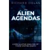 The Alien Agendas: A Speculative Analysis of Those Visiting Earth