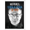 Rusko, Ukrajina a my