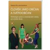 Člověk jako občan a světoobčan - Šil Přemysl, Jana Karolová
