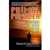 Primal Panacea