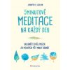 5minutové meditace na každý den - Uklidněte svůj mozek za pouhých pět minut denně! - Jennifer R. Wolkin