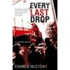 Every Last Drop: A Joe Pitt Novel - Charlie Huston
