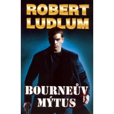 Bourneův mýtus - Robert Ludlum