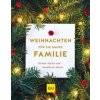 Weihnachten für die ganze Familie (Margarethe Brunner,Cora Wetzstein)(Pevná)