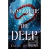 Somewhere in the Deep (Tanvi Berwah)