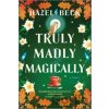 Truly Madly Magically - Beck Hazel