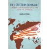 Full Spectrum Dominance: Irregular Warfare and the War on Terror (Ryan Maria)