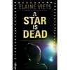 A Star Is Dead (Viets Elaine)