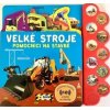 Velké stroje Pomocníci na stavbě - Zvuková kniha