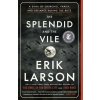 Splendid and the Vile (LARSON ERIK)(Brožovaná)