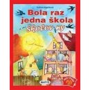 Kniha Bola raz jedna škola a iné školoviny