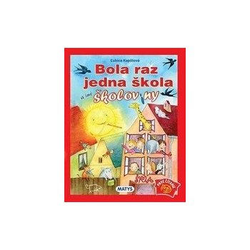 Bola raz jedna škola a iné školoviny