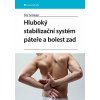 Hluboký stabilizační systém páteře a bolesti zad
