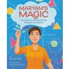 Maryam's Magic: The Story of Mathematician Maryam Mirzakhani (Aaliya Jaleel)(Pevná)
