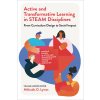 Active and Transformative Learning in Steam Disciplines: From Curriculum Design to Social Impact (Lytras Miltiadis D.)