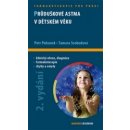 Kniha Průduškové astma v dětském věku - Petr Pohunek; Tamara Svobodová