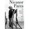 EL ULTIMO APAGA LA LUZ (NICANOR PARRA)(Kniha)