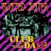 Twisted Sister - Club Daze Vol.1 [CD]