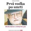 Prvá vodka po smrti - Feldek Ľubomír