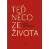 Teď něco ze života - Anna Blažíčková