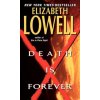 Death Is Forever (Elizabeth Lowell)(Brožovaná)