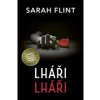 Lháři, lháři... - Sarah Flint