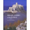 Hrady, zámky a kaštiele - Peter Maráky, Daniel Kollár, Janka Oršulová