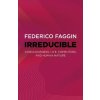 Irreducible - Consciousness, Life, Computers, and Human Nature