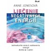 Liečenie negatívnych energií - Anne Jonesová