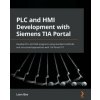 PLC and HMI Development with Siemens TIA Portal