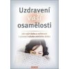 Uzdravení vaší osamělosti - Erika Chopich, Margaret Paul