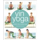 Yin Yoga - Stretch the mindful wayPaperback