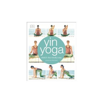 Yin Yoga - Stretch the mindful wayPaperback