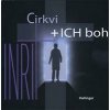 Cirkvi + ICH boh