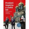 Prokletí impéria a ruská lež