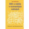 Kulhánek Jan: Děti a rodiče v rozmanitých rodinách (různé podoby rodinných struktur, tradiční i netradiční modely, multikulturní vztahy, stejnopohlavní páry, polyamorní vztahy, patchworkové domácnosti
