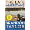 The Late Americans - Brandon Taylor