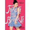 Fake It Till You Break It - Jenn P. Nguyen