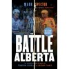 The Battle of Alberta: The Historic Rivalry Between the Edmonton Oilers and the Calgary Flames (Mark Spector)(Brožovaná)