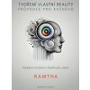 Tvoření vlastní reality - průvodce pro každého - Ramtha