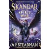 Skandar and the Spirit War - A.F. Steadman