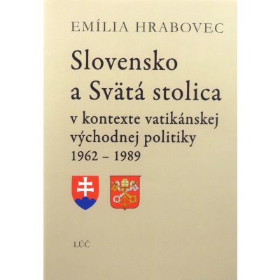 Slovensko a Svätá stolica Emília Hrabovec