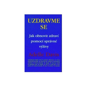 Uzdravme se... - Adelle Patrick Davis