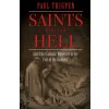 Saints Who Saw Hell: And Other Catholic Witnesses to the Fate of the Damned