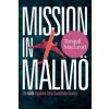 Mission in Malmo - Torquil Macleod