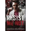 Resist Me Not