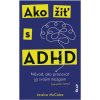 Ako žiť s ADHD - Jessica McCabe