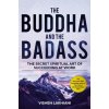 The Buddha and the Badass - Lakhiani, Vishen