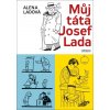Můj táta Josef Lada - Alena Ladová